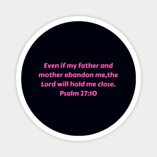 Bible Verse Psalm 27:10 Magnet